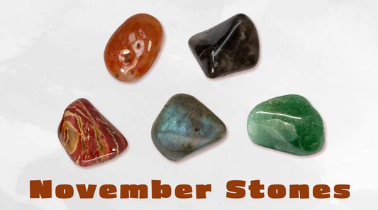 5 Stones for November: Grounding, Glowing, and Getting Through It