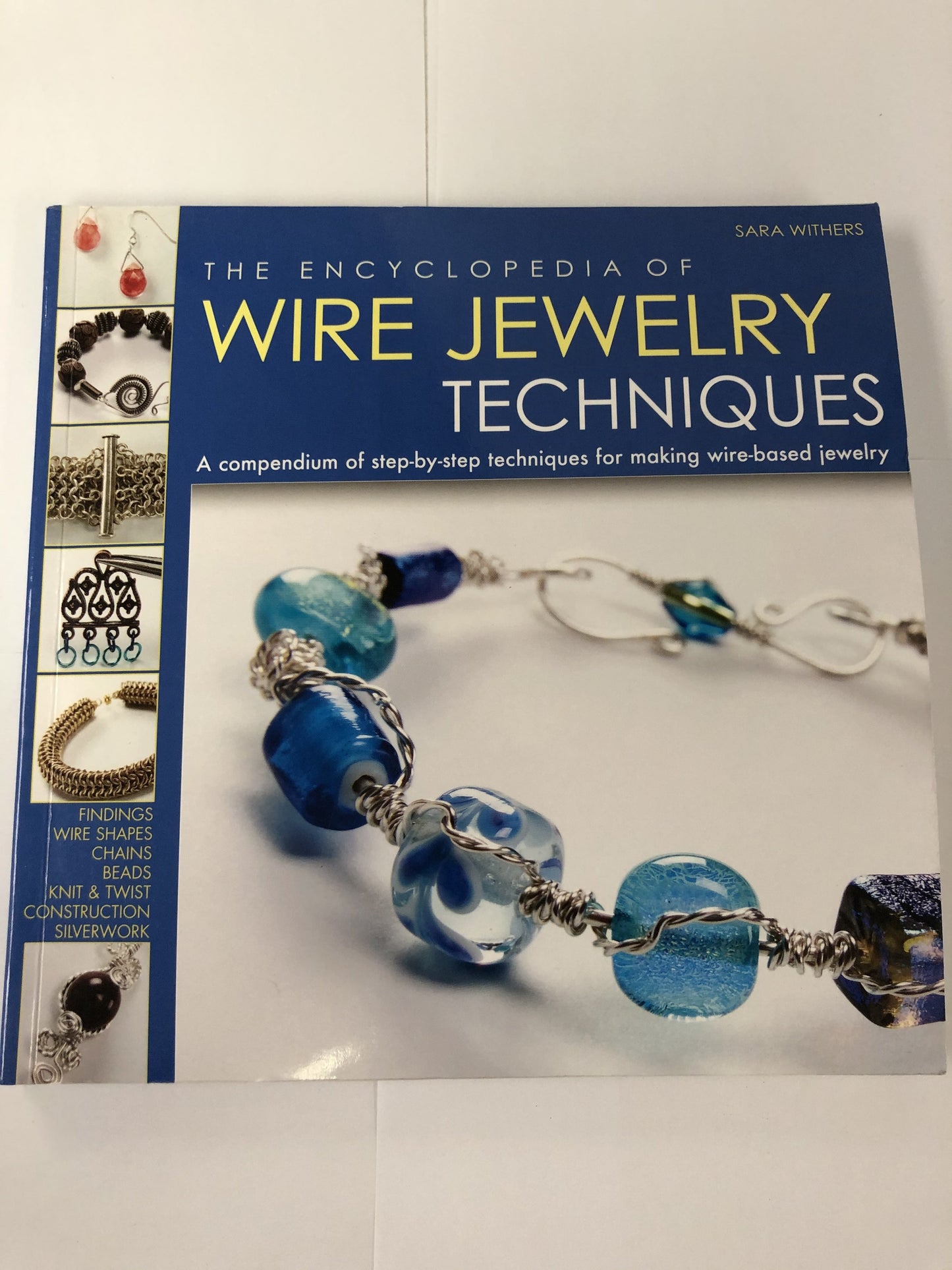 The Encyclopedia of Wire Jewelry Techniques