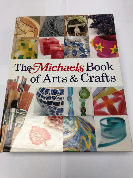 The Michael's Book of Arts and Crafts